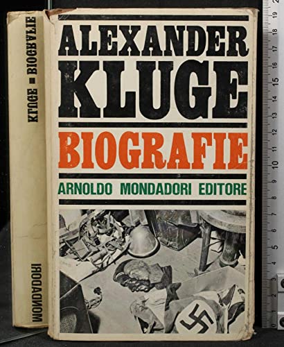 BIOGRAFIE. ALEXANDER KLUGE. MONDADORI. 1ED.