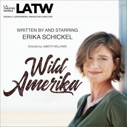 Listen to Wild Amerika by Erika Schickel