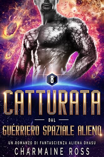Catturata dal Guerriero Spaziale Alieno: Un Romanzo di Fantascienza Aliena Dhasu (Romanzo d'Amore Alieno Dhasu Vol. 1)