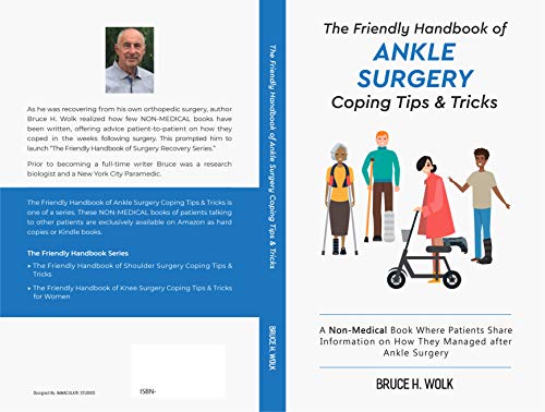 The Friendly Handbook of Ankle Surgery Coping Tips & Tricks: