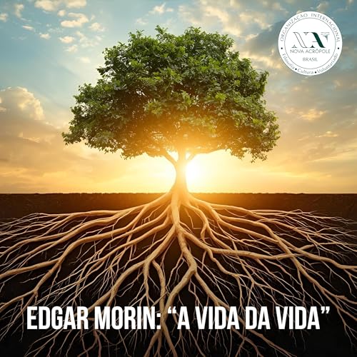 Edgar Morin: "A Vida da Vida" Podcast Por capa