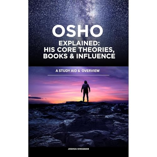 Osho Explained: His Core Teachings, Books, and Influence Audiolibro Por Joshua Kingsman arte de portada