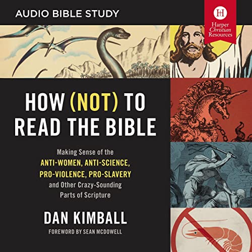 How (Not) to Read the Bible: Audio Bible Studies by Dan Kimball episode artwork