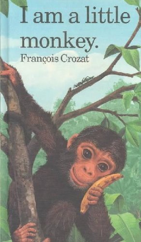I Am a Little Monkey (Barron's Little Animal Series)