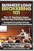 Business Loan Brokering 101: The #1 Business Loan Brokering Start-Up Guide