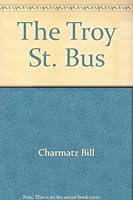 The Troy St. bus 002718160X Book Cover