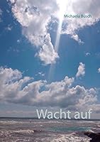 Wacht auf: Jesus kommt wieder 3738632468 Book Cover
