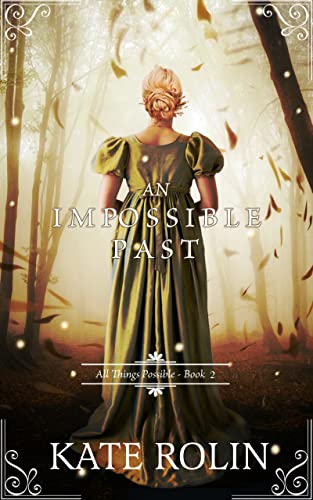 An Impossible Past (All Things Possible Book 2)