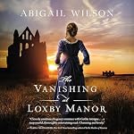 Cover of A Vanishing at Loxby Manor