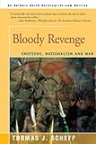 Bloody Revenge: Emotions, Nationalism and War
