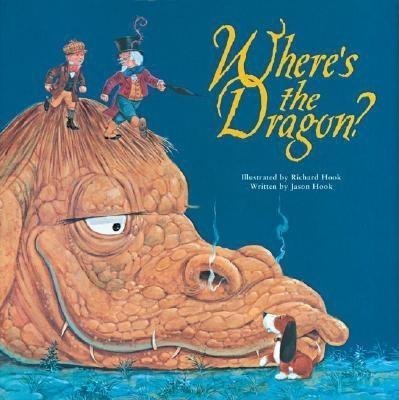 Where's the Dragon? 1402737181 Book Cover