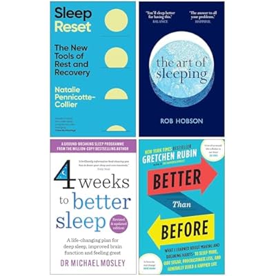 Sleep Reset, The Art of Sleeping, 4 Weeks to Better Sleep & Better Than Before 4 Books Collection Set