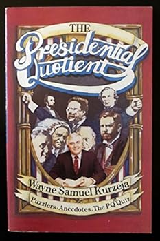 Paperback The Presidential Quotient: Puzzlers, Anecdotes, and the Pq Quiz Book