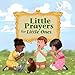 Little Prayers for Little Ones