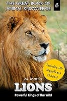 Lions: Powerful Kings of the Wild 1508538336 Book Cover