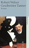 Sämtliche Werke in zwanzig Bänden: Neunter Band: Geschwister Tanner. Roman (suhrkamp taschenbuch) - Robert Walser