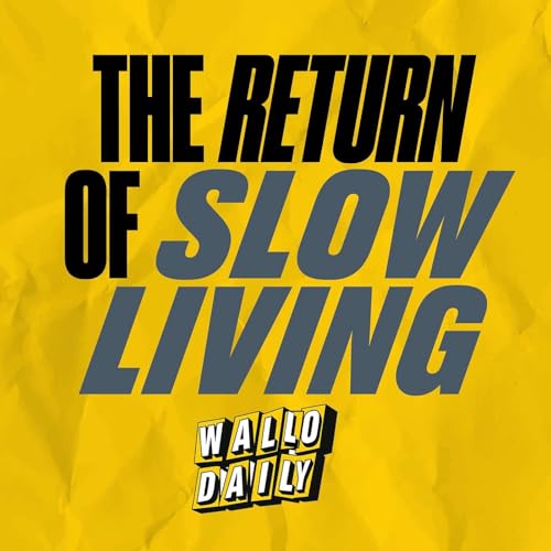 The Return of Slow Living