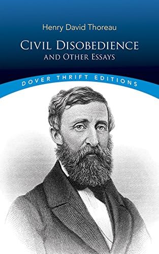 Civil Disobedience and Other Essays (Dover Thrift Editions: Philosophy)
