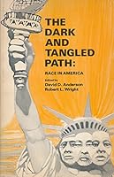 The Dark and Tangled Path: Race in America 0395041082 Book Cover