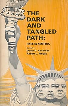 Paperback The Dark and Tangled Path: Race in America Book