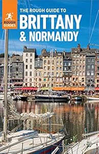 The Rough Guide to Brittany & Normandy (Travel Guide eBook) (Rough Guides)
