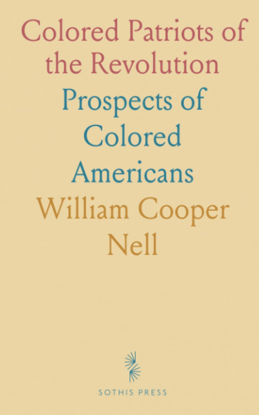 Colored Patriots of the Revolution: Prospects of Colored Americans