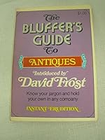 The Bluffer's Guide to Antiques 1853040800 Book Cover