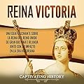 Reina Victoria: Explorando el pasado de Inglaterra
