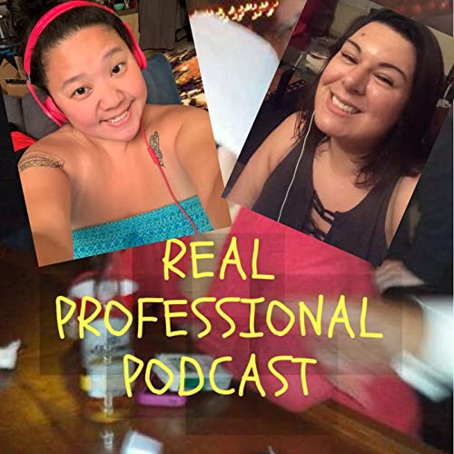 Real Professional Podcast Ep 28: So Obsessed,... cover art
