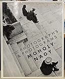  Moholy-Nagy, Photographs and Photograms