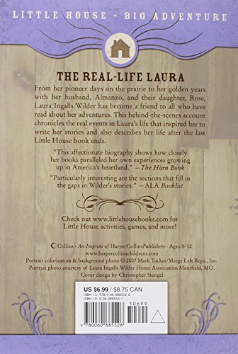 Laura Ingalls Wilder: A Biography – The True Prairie Pioneer Behind the Beloved Little House Books for Children (Ages 8-12) (Little House Nonfiction)
