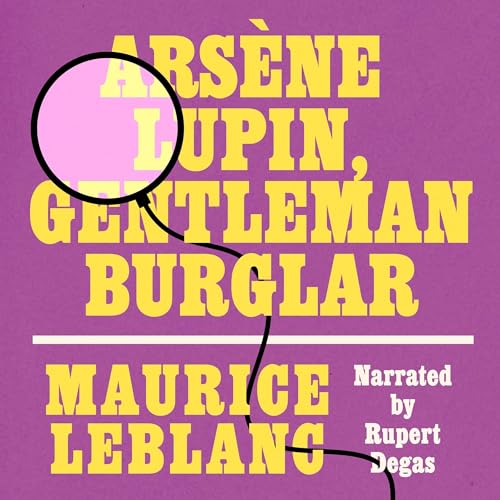 Ars&amp;egrave;ne Lupin, Gentleman Burglar by Maurice Leblanc episode artwork