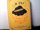 luftschiff hindenburg werbeaufschrift  Z 181 - Im Zeppelin gegen Bukarest - Von dem Ersten Offizier eines Z-Luftschiffes