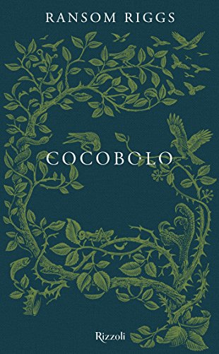 Ransom Riggs – I racconti degli Speciali. Cocobolo (2016)