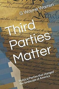 Paperback Third Parties Matter: Political Parties that changed the landscape of America Book