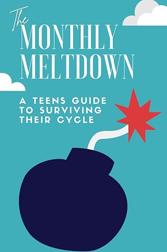 The Monthly Meltdown: A Teens Guide to Surviving their Cycle: Period Tracker Notebook Journal for Girls, Teens and Women. Monitor Monthly Menstrual ... Includes Undated Cycle Length Calendar