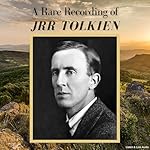 Cover of A Rare Recording of J. R. R. Tolkien