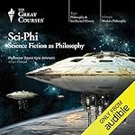Cover of Sci-Phi: Science Fiction as Philosophy