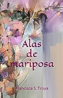 Alas de Mariposa 1089262299 Book Cover