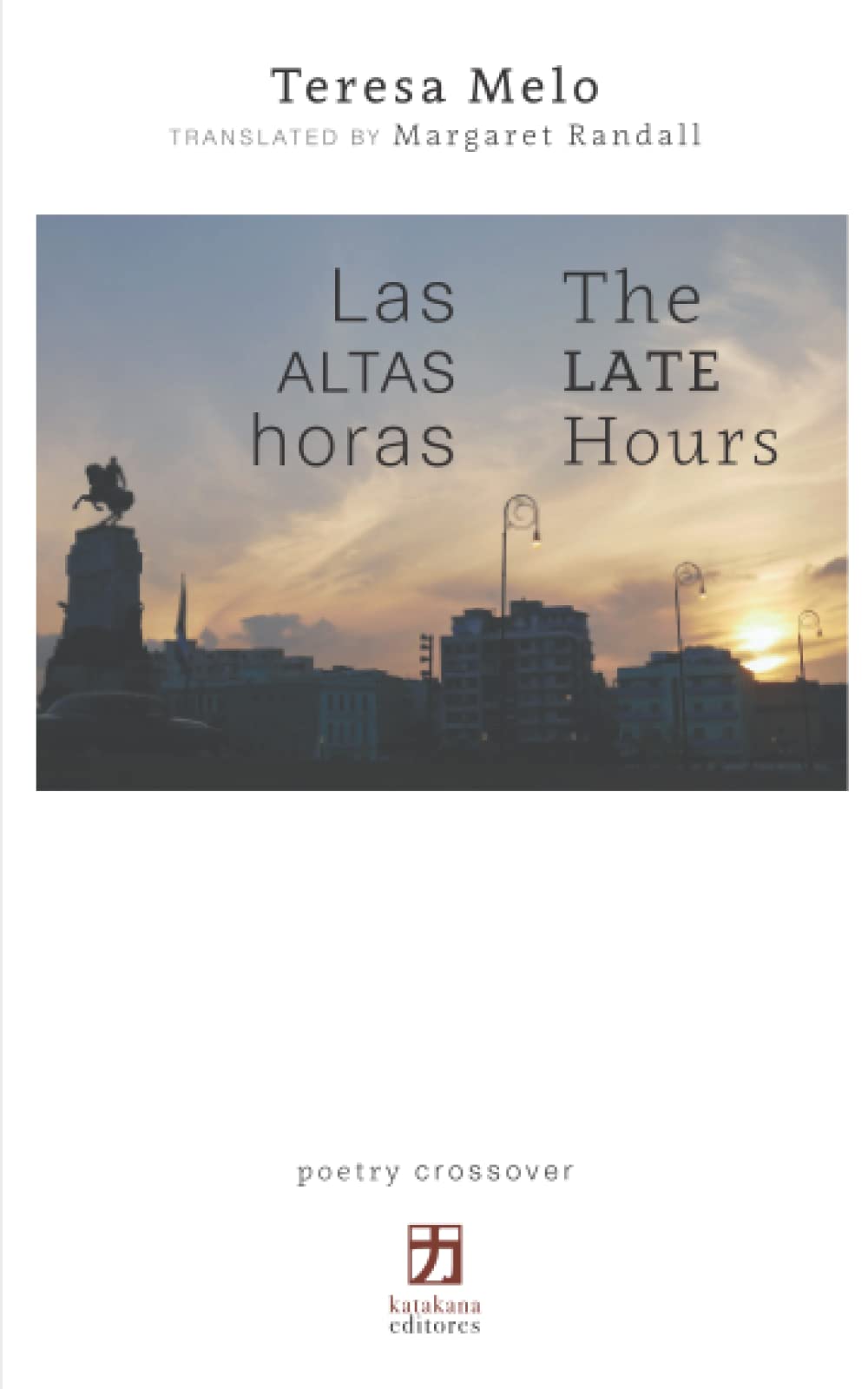 Las altas horas/The Late Hours: edición bilingüe (español/inglés)