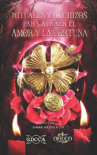 Rituales y Hechizos para Atraer el Amor y la ...