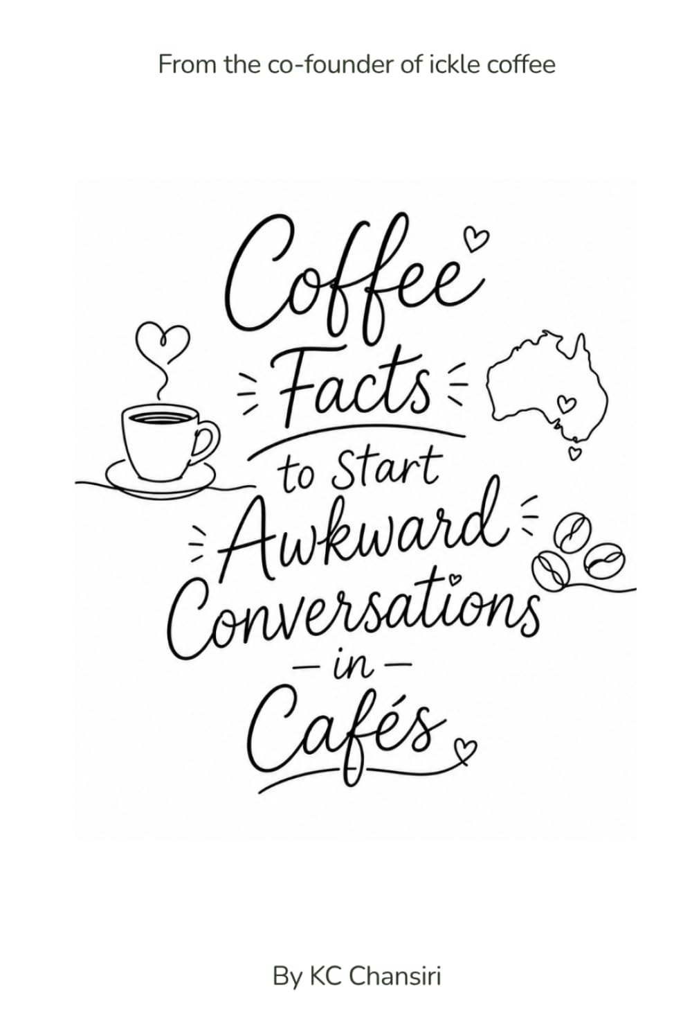 Coffee Facts to Start Awkward Conversations in Cafés: Perfect for Coffee Lovers and People Who Know One