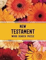 New Testament Word Search Puzzle Activity Book: Bible Word Finder Activity Book For Adults 100 Word Search Puzzles With Solutions excellent Care Gift ... & Holiday Gift For Christian Friends & Family B0BRLRSZRM Book Cover
