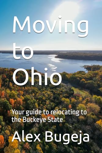 Moving to Ohio: Your guide to relocating to the Buckeye State (USA Moving Guides)
