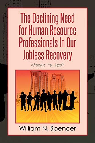 The Declining Need for Human Resource Professionals In Our Jobless Recovery: Where's The Jobs?