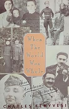 Paperback When the World Was Whole: Three Centuries of Memories Book