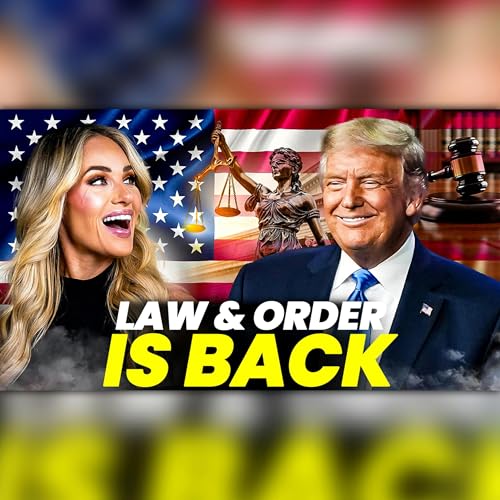 Trump Brings Order Back to LAWLESS Blue Cities Podcast Por  arte de portada