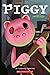 Piggy Series 5 Books Set - Infected, The Cure, Hunt, The Entity, Traitor