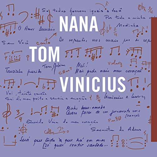 Nana, Tom, Vinicius