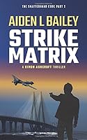 Strike Matrix: The Shatterhand Code Part 2 1698191197 Book Cover